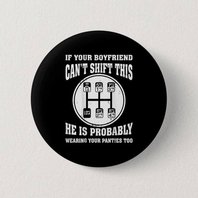 Badge Rond 5 Cm If Your Boyfriend Can't Shift This He Wear Your Pa (Devant)