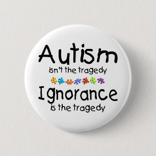 Badge Rond 5 Cm Ignorance d'autisme