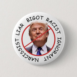 Badge Rond 5 Cm Ignorant menteur anti-Trump Narcissist