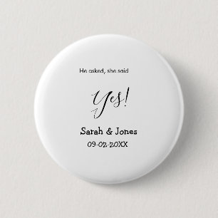 Badge Rond 5 Cm Il a demandé elle a dit oui engagement simple mini