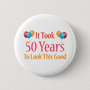Badge Rond 5 Cm Il A Fallu 50 Ans Pour Voir Ce Bon
