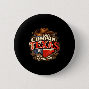 Badge Rond 5 Cm Il choisit le texas je peux le dire Il choisit le