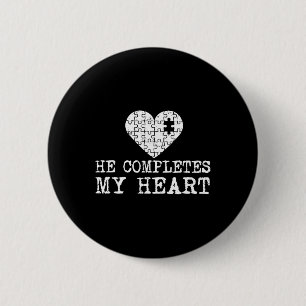 Badge Rond 5 Cm Il complète mon cœur et elle est la pièce manquant