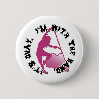 Badge Rond 5 Cm Il est correct, je suis avec la bande