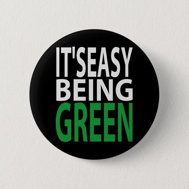 BADGE ROND 5 CM IL EST FACILE D'ÊTRE VERT (Devant)