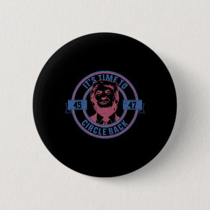 Badge Rond 5 Cm Il Est Temps De Faire Reculer Les Élections De Tru