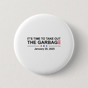 Badge Rond 5 Cm Il est temps de sortir les ordures Janvier 20 2025