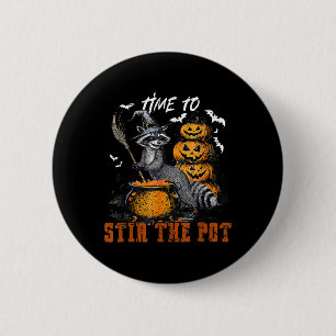 Badge Rond 5 Cm Il Est Temps D'Incorporer La Sorcière Raccoon Pot