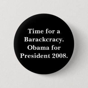 Badge Rond 5 Cm Il est temps d'une baraquette. Obama pour le prési