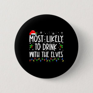 Badge Rond 5 Cm Il Est Très Probable De Boire Avec La Famille Elve