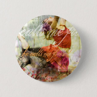 Badge Rond 5 Cm Il m'appelle ami