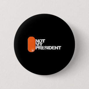 Badge Rond 5 Cm Il n'est pas mon président - Anti-trump Politique