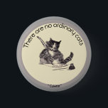 Badge Rond 5 Cm Il n'y a aucun chat ordinaire<br><div class="desc">Il n'y a aucun ~ ordinaire de Colette de ~ de chats</div>