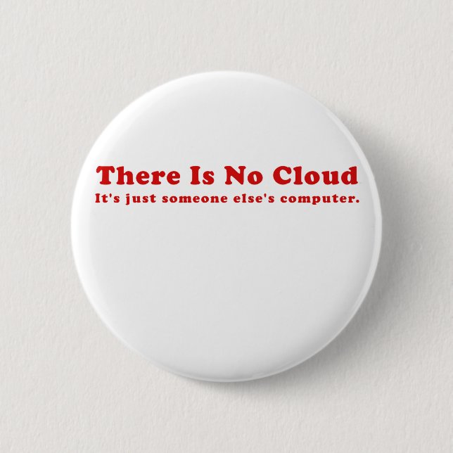 Badge Rond 5 Cm Il n'y a aucun nuage son juste quelqu'un (Devant)