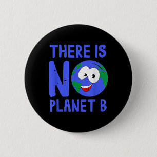 Badge Rond 5 Cm Il N'Y A Pas De Planète B I Environnement Nature