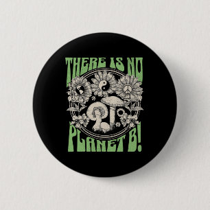 Badge Rond 5 Cm Il N'Y A Pas De Planète B Jour des terres 5