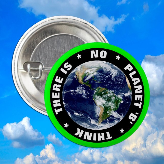 Badge Rond 5 Cm Il n'y a pas de planète B 'PENSEZ' la rébellion di (Créateur téléchargé)