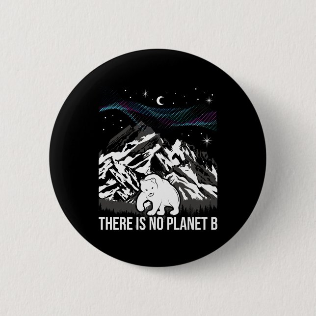 Badge Rond 5 Cm Il N'Y A Pas De Planète B - Protection De l'enviro (Devant)