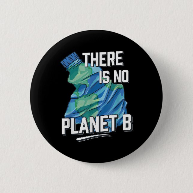 Badge Rond 5 Cm Il N'Y A Pas De Planète B, Protection De l'environ (Devant)