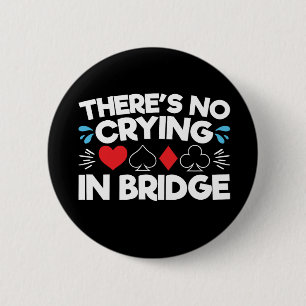 Badge Rond 5 Cm Il n'y a pas de pleurs à Bridge