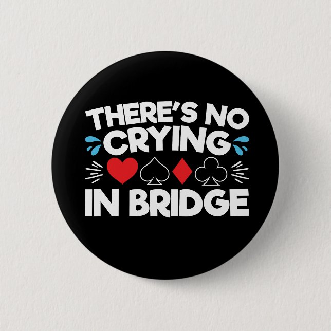 Badge Rond 5 Cm Il n'y a pas de pleurs à Bridge (Devant)