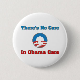 Badge Rond 5 Cm Il n'y a pas de soin dans Obama Care