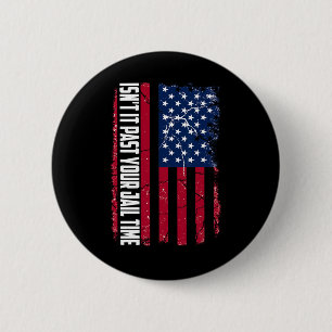 Badge Rond 5 Cm Il Passé Votre Temps De Prison Drôle Trump N'Est P