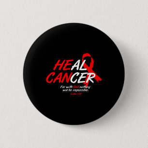 Badge Rond 5 Cm Il peut guérir le cancer Cadeau de sensibilisation