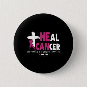Badge Rond 5 Cm Il peut guérir le cancer génial Conscience du canc