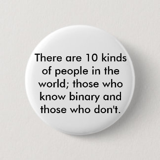 Badge Rond 5 Cm Il y a 10 genres de personnes dans le monde ;