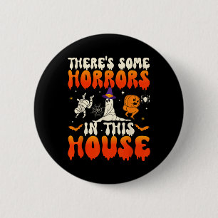 Badge Rond 5 Cm Il y a des horreurs dans cette maison Drôle Fantôm
