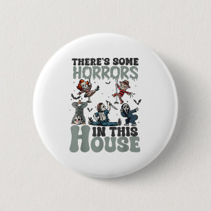 Badge Rond 5 Cm Il Y A Des Horreurs Dans Cette Maison Drôle Horreu