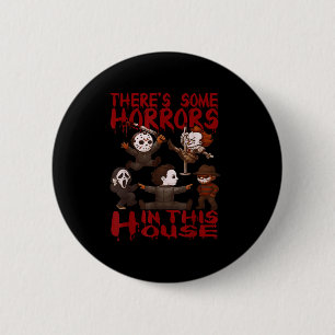 Badge Rond 5 Cm Il Y A Des Horreurs Dans Cette Maison Drôle Horreu