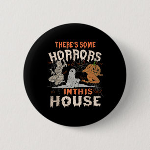 Badge Rond 5 Cm Il y a des horreurs dans cette maison Halloween Pu