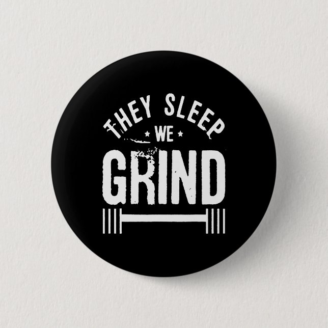 Badge Rond 5 Cm Ils dorment Nous Grind Fitness Gym Faire De L'Exer (Devant)