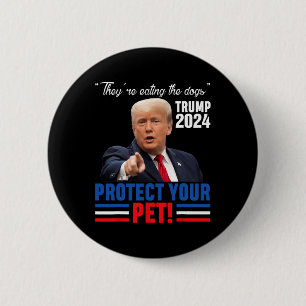 Badge Rond 5 Cm Ils mangent les chiens Trump 2025 Debyte Protégez