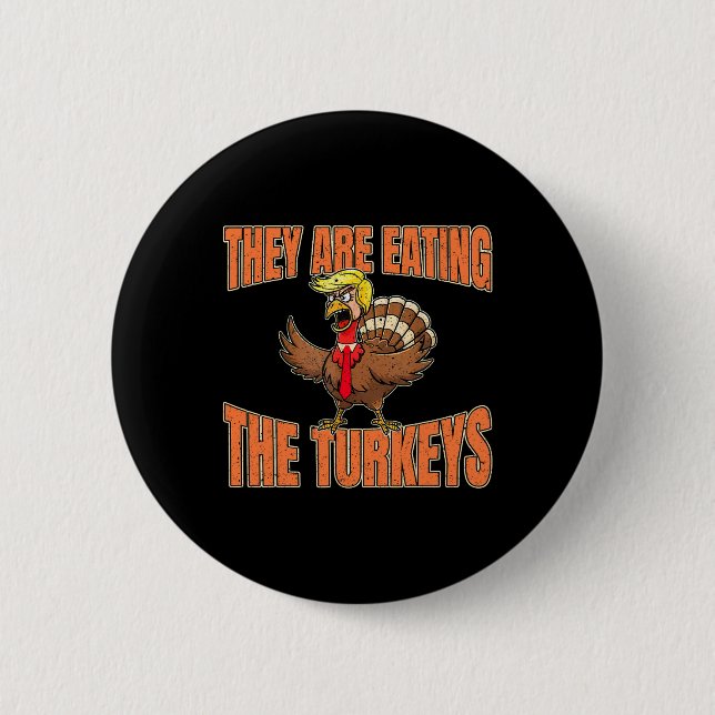 Badge Rond 5 Cm Ils Mangent Les Dindons Thanksgiving Trump Van (Devant)