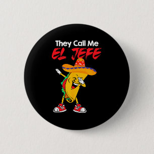 Badge Rond 5 Cm Ils m'appellent el jefe drôle cinq de mayo costume