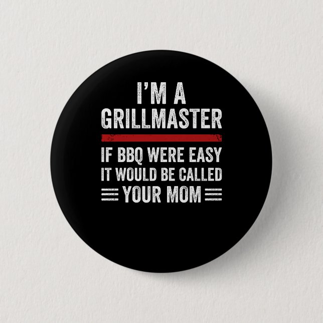 Badge Rond 5 Cm im a grill master if bbq were easy (Devant)
