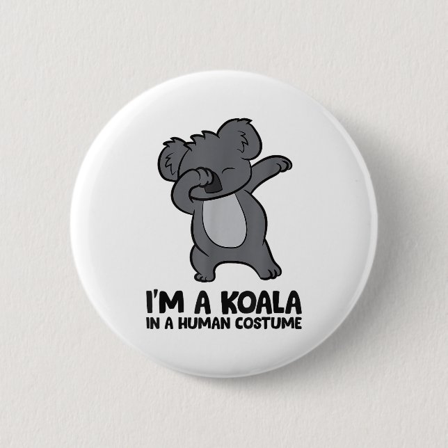 Badge Rond 5 Cm I'm A Koala In A Human Costume Funny Koala  (Devant)
