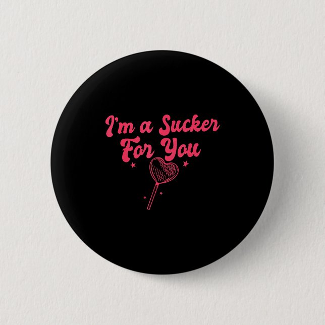 Badge Rond 5 Cm I'm A Sucker For You Romantic Valentine's Couple M (Devant)