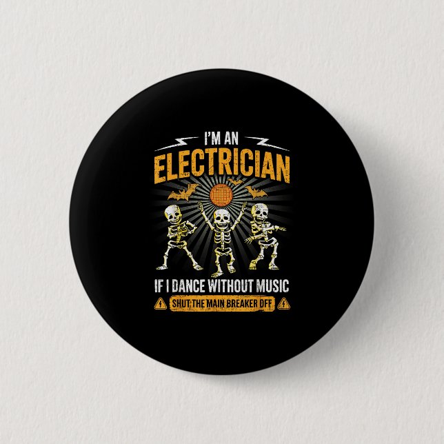 Badge Rond 5 Cm Im An Electrician - Skeleton Halloween Costume Fun (Devant)