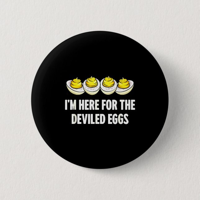 Badge Rond 5 Cm Im Here For The Deviled Eggs, Funny Thanksgiving D (Devant)