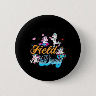 Badge Rond 5 Cm I'm Just Here For Field Day Magical Unicorn Playin