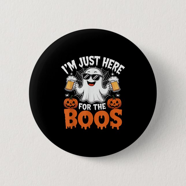 Badge Rond 5 Cm I'm Just Here For The Boos Funny Halloween Ghost  (Devant)