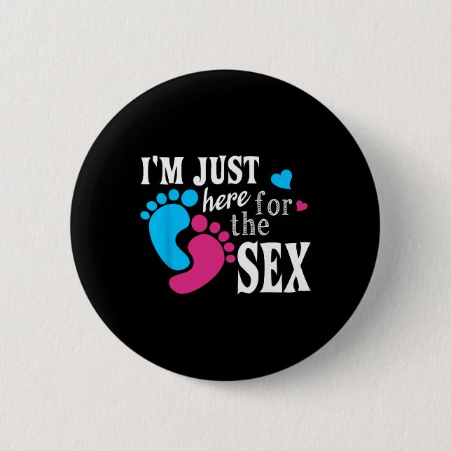 Badge Rond 5 Cm Im Just Here For The Funny Gender Reveal Party  (Devant)