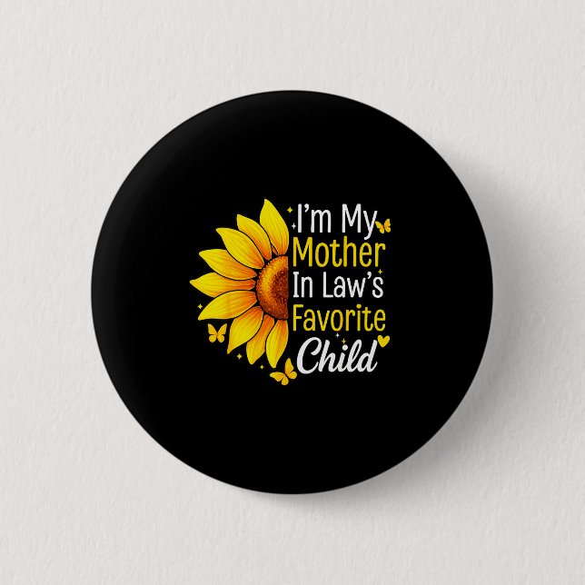 Badge Rond 5 Cm I'm My Mother In Law's Favorite Child Sunflower Fu (Devant)