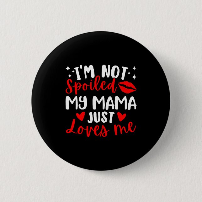 Badge Rond 5 Cm I'm Not Siled My Mama Just Loves Me Family Reunion (Devant)