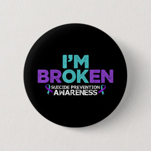 Badge Rond 5 Cm Im Ok Im Broken Suicide Prevention Awareness Semio