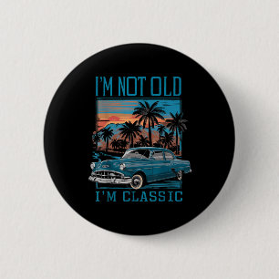 Badge Rond 5 Cm Im Pas Vieux Im Clic Vintage Voiture Rétro Coucher